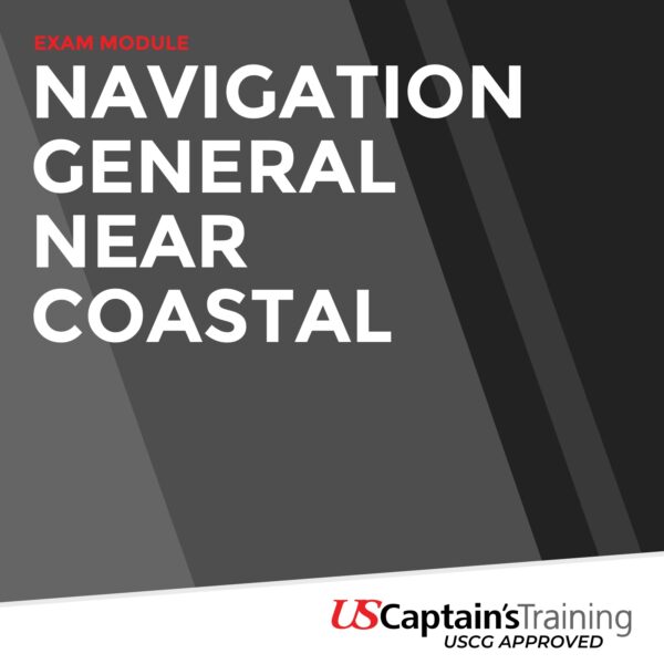 USCG Exam Module - Navigation General Near Coastal - Proctored by US Captain's Training